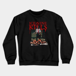 Ice music Nine band Kills – Bloody Crewneck Sweatshirt